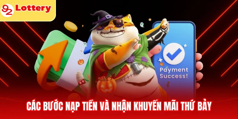 Các bước nạp tiền và nhận khuyến mãi thứ bảy