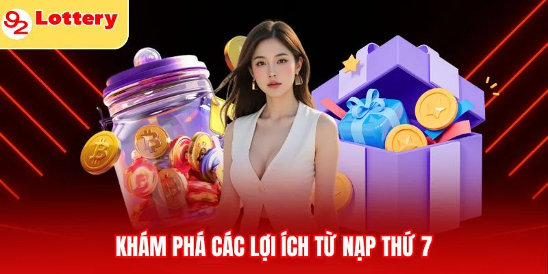 Khám phá các lợi ích từ nạp thứ 7