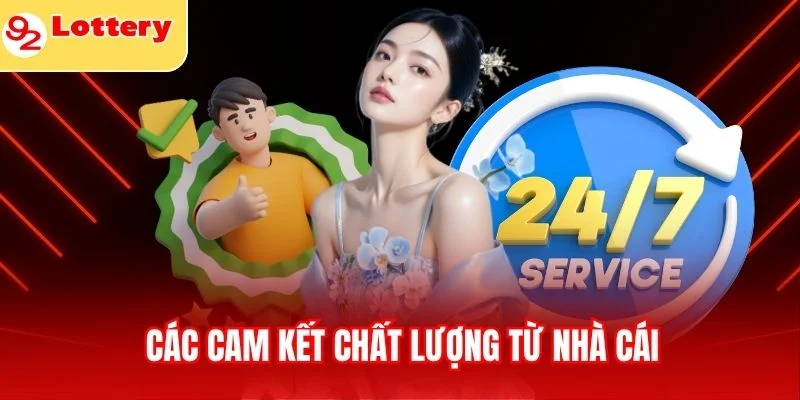 Các cam kết chất lượng từ nhà cái