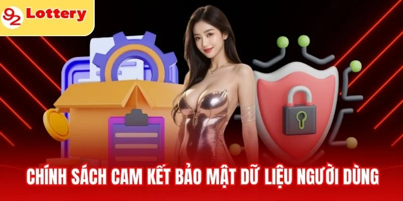 Chính sách bảo mật 92lottery cam kết bảo mật dữ liệu
